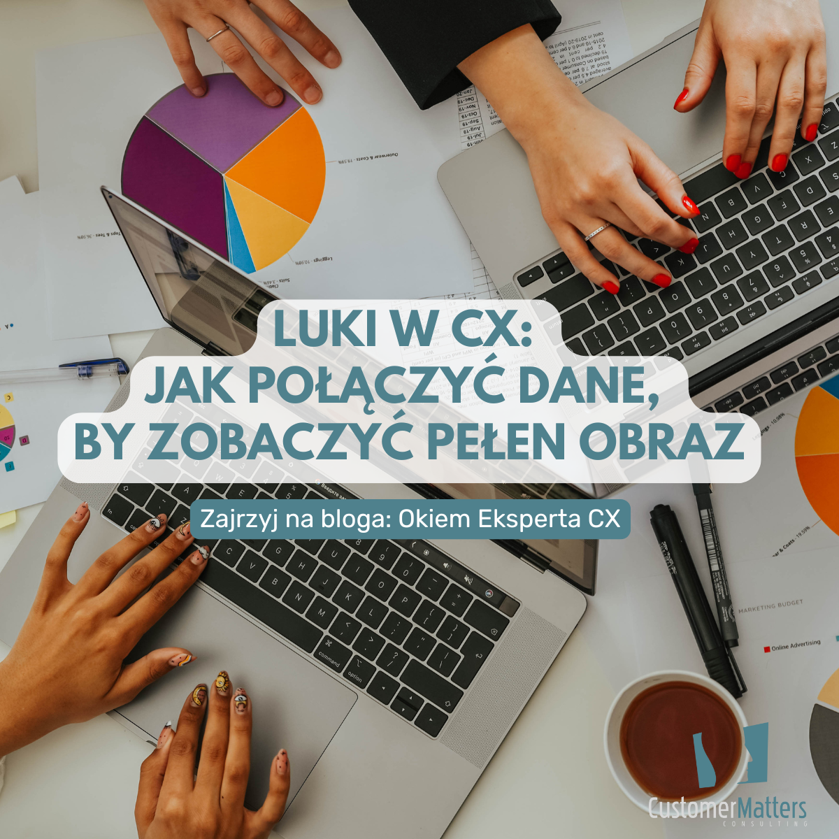 Luki w CX: Jak połączyć dane, by zobaczyć pełen obraz