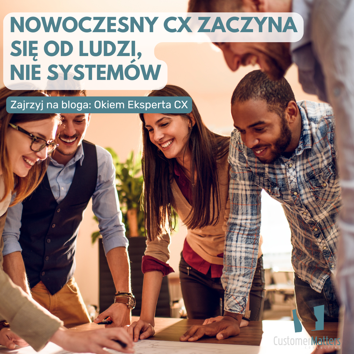 Człowiek na pierwszym miejscu: jak mądrze integrować technologię w strategii CX
