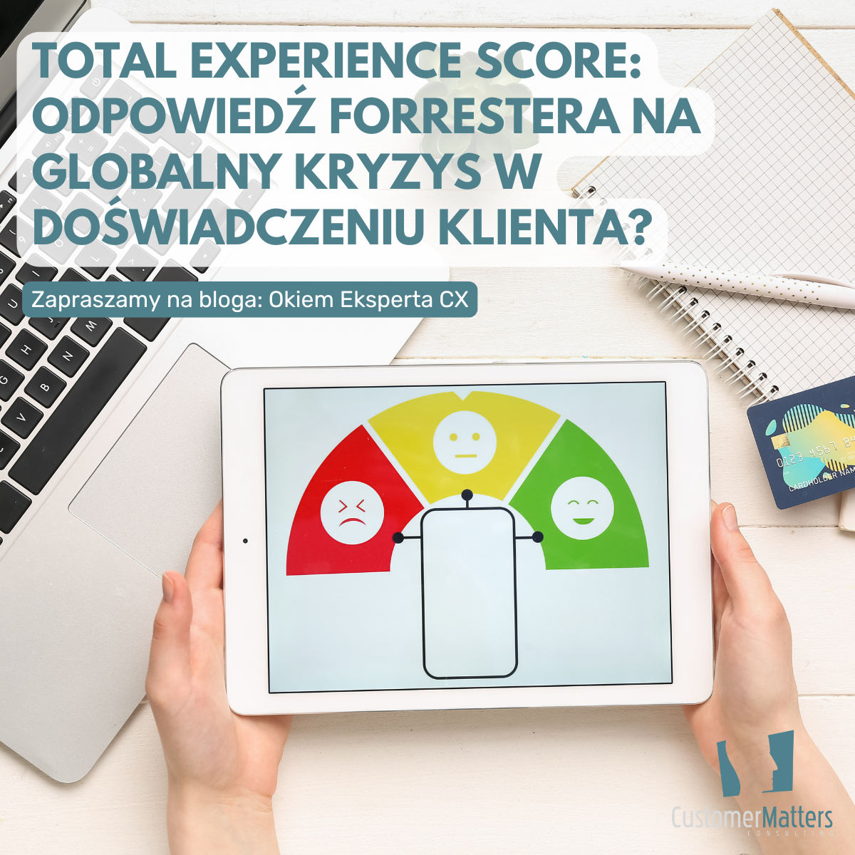 Total Experience Score: odpowiedź Forrestera na globalny kryzys w doświadczeniu klienta?