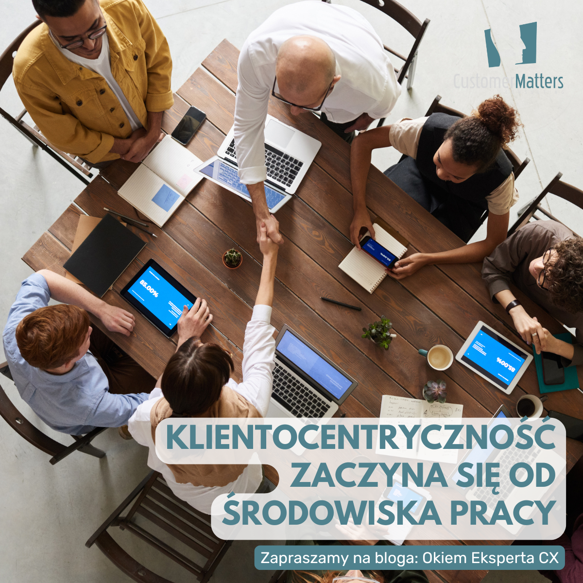 Klientocentryczność zaczyna się od środowiska pracy