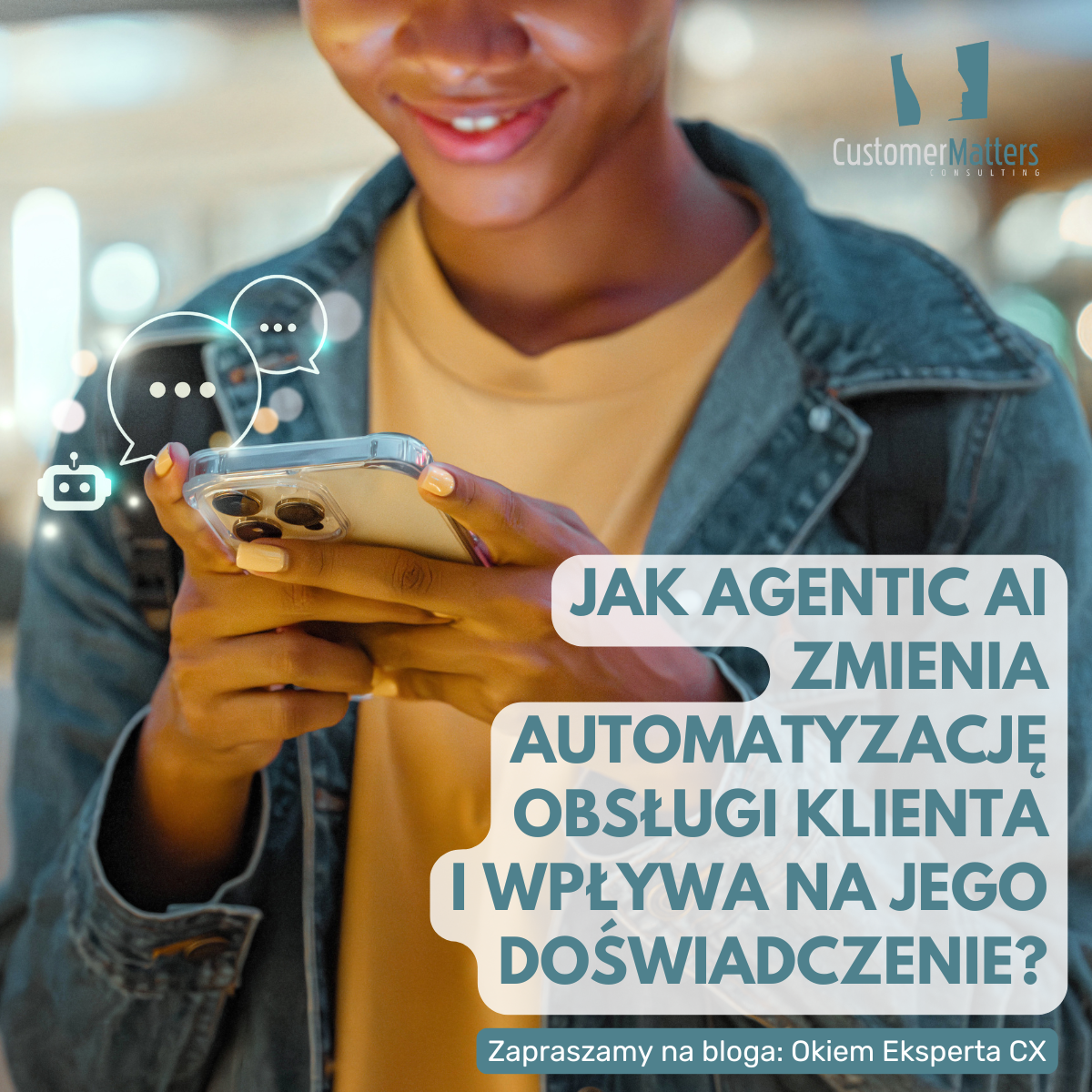 Jak Agentic AI zmienia automatyzację obsługi klienta i wpływa na jego doświadczenie?