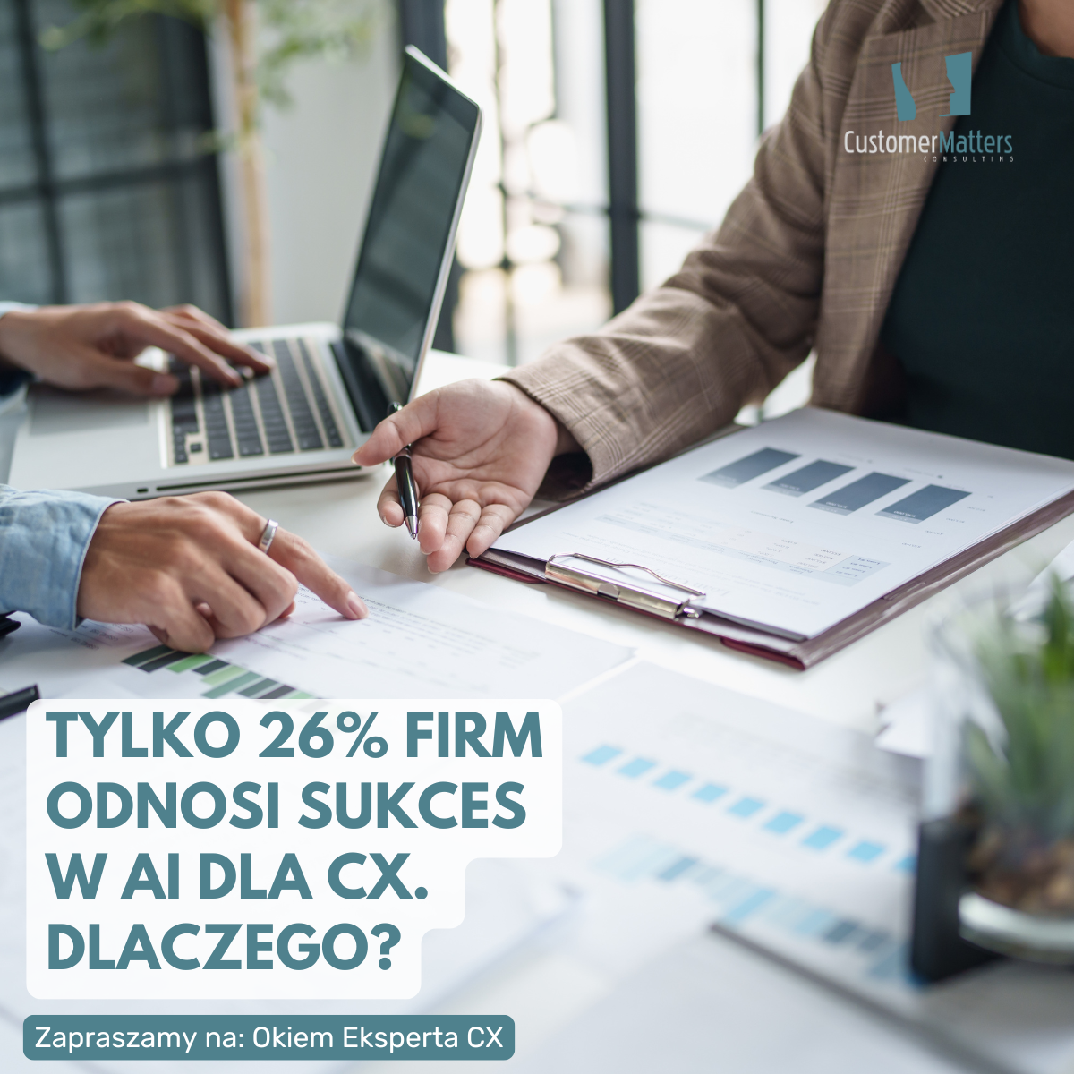 Tylko 26% firm odnosi sukces w AI dla CX. Dlaczego?