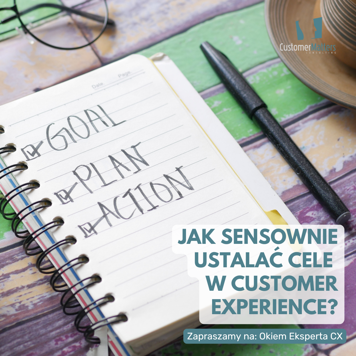 Jak ustalać cele w Customer Experience, żeby miały sens?